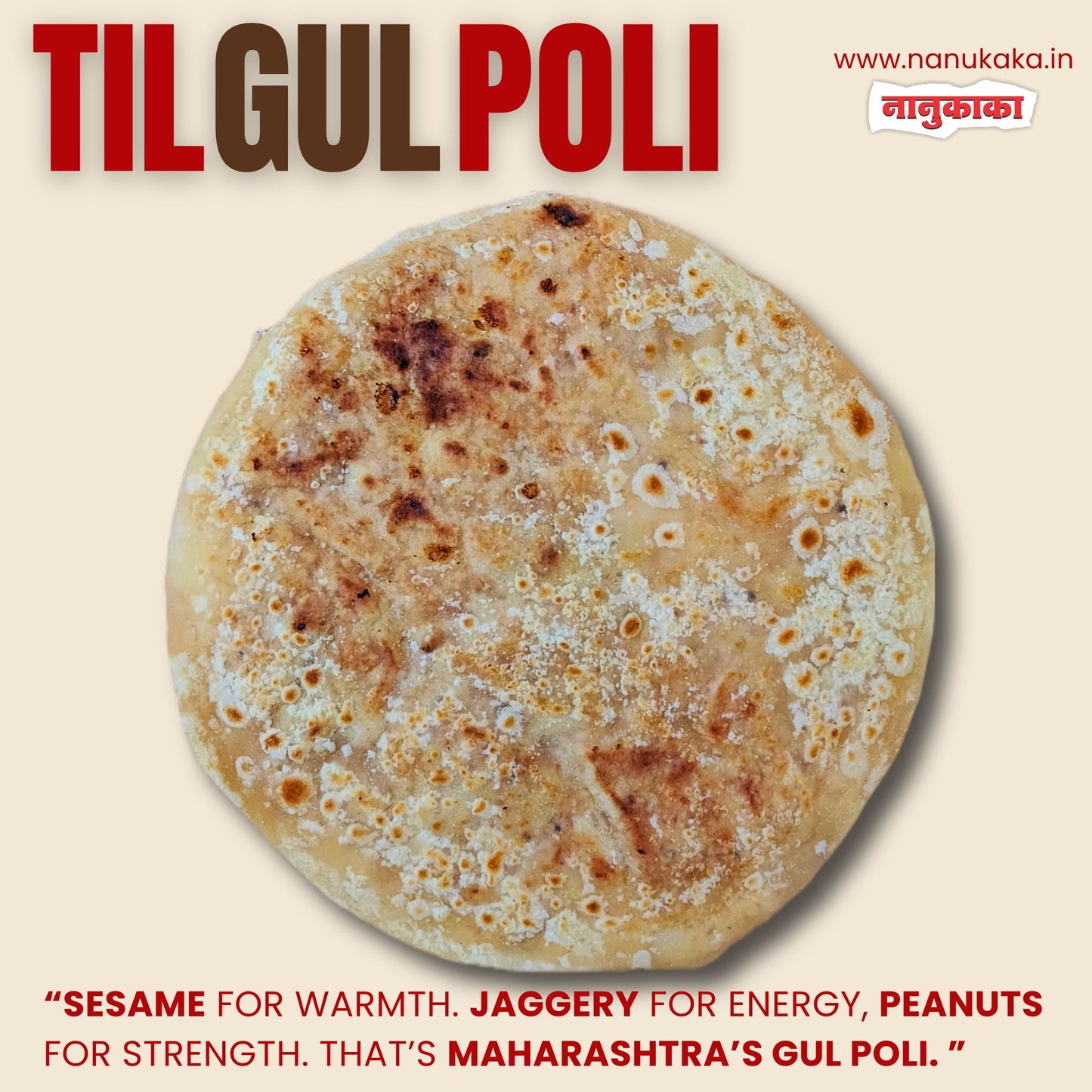 Nanukaka’s Til Gulpoli made with sesame, chana dal, and jaggery. Available from December to February. Seasonal Makar Sankranti offering.