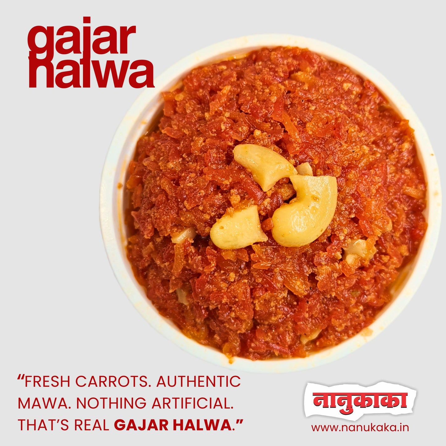 Nanukaka Gajar Halwa made from fresh red carrots and mawa, slow-cooked traditionally with no added colours or preservatives.